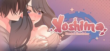 [互动SLG/动态/同居/新作/PC] 吉岛：合租生活 Yoshima Hentai Simulator STEAM官方中文 2.5G游戏中文版下载|无需安装解压即玩-游界无限