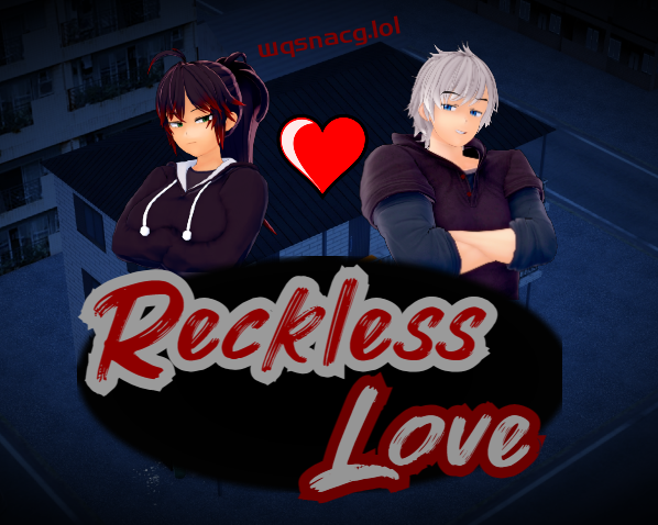 [SLG/汉化] 鲁莽的爱 Reckless Love [v0.0.5.1 Patreon] PC+安卓汉化版1.2G游戏中文版下载|无需安装解压即玩-游界无限