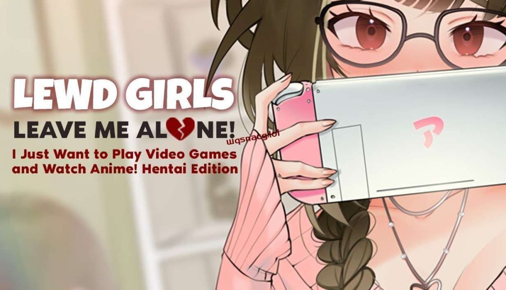 [互动SLG] 女孩：别管我！让我一个人！我只想玩电子游戏和看动漫 v1.0官中游戏中文版下载|无需安装解压即玩-游界无限